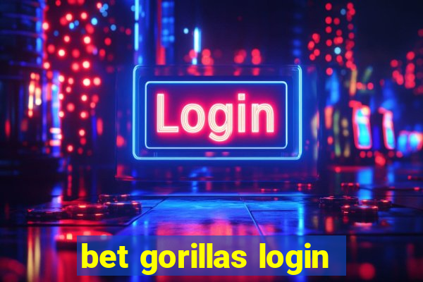 bet gorillas login